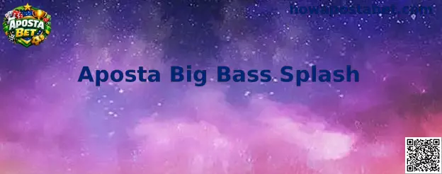 Aposta Big Bass Splash